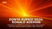 Dünya Kupası 2026: Ronald Koeman Hollanda Milli Takım Teknik Direktörlüğü Görevinden İstifa Etti