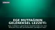 Ege Mutfağının Geleneksel Lezzeti: Terbiyeli Kuzu Etli Şevketibostan Hazırlanışı