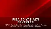 FIBA 20 Yaş Altı Erkekler Avrupa Şampiyonası: Türkiye, Litvanya'yı Eleyerek Çeyrek Finale Yükseldi