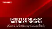 İngiltere'de Andy Burnham Dönemi Başladı
