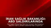 İran Sağlık Bakanlığı: ABD Saldırılarında 2 Ölü, 260'tan Fazla Yaralı