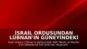 İsrail Ordusundan Lübnan'ın Güneyindeki Beldelere İHA Saldırıları