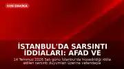 İstanbul'da Sarsıntı İddiaları: AFAD ve Kandilli Verileri Takip Ediliyor
