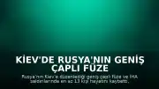 Kiev'de Rusya'nın Geniş Çaplı Füze ve İHA Saldırısı: En Az 13 Can Kaybı