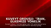 Kuveyt Ordusu: "İran, ülkemize yönelik yeni İHA saldırıları gerçekleştirdi"