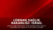 Lübnan Sağlık Bakanlığı: İsrail Saldırılarında Can Kaybı 4 Bin 329'a Yükseldi