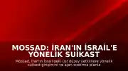 Mossad: İran'ın İsrail'e Yönelik Suikast Girişimi Engellendi