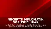 Necef'te Diplomatik Görüşme: Irak Başbakanı Zeydi ve İran Cumhurbaşkanı Pezeşkiyan Bir Araya Geldi
