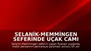 Selanik-Memmingen Seferinde Uçak Camı Kırıldı: Bir Yolcu Dışarı Çekildi