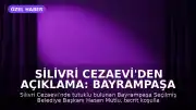 Silivri Cezaevi'den Açıklama: Bayrampaşa Seçilmiş Belediye Başkanı Hasan Mutlu: 'Komployu söylediler'