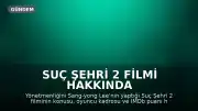 Suç Şehri 2 Filmi Hakkında Bilinmesi Gerekenler: Konusu ve Oyuncu Kadrosu