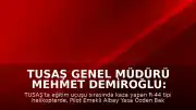 TUSAŞ Genel Müdürü Mehmet Demiroğlu: "Pilot Emekli Albay Yasa Özden Bakkal şehit olmuştur"