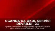 Uganda'da Okul Servisi Devrildi: 21 Kişi Hayatını Kaybetti