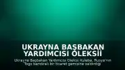 Ukrayna Başbakan Yardımcısı Oleksii Kuleba: "Rusya, Togo bandıralı sivil bir ticaret gemisini vurdu"