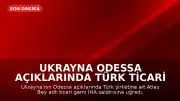 Ukrayna Odessa Açıklarında Türk Ticari Gemisine İHA Saldırısı Gerçekleşti
