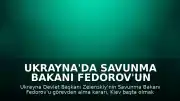Ukrayna'da Savunma Bakanı Fedorov'un Görevden Alınmasına Karşı Protestolar Devam Ediyor