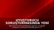 Uyuşturucu Soruşturmasında Yeni Gelişme: F.A. ve İ.Y. Gözaltına Alındı