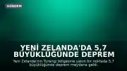Yeni Zelanda'da 5,7 Büyüklüğünde Deprem Meydana Geldi
