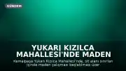 Yukarı Kızılca Mahallesi'nde Maden Projesine Karşı Yeni Mücadele Süreci