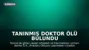 Tanınmış Doktor Ölü Bulundu