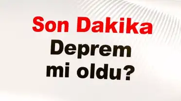 AFAD ve Kandilli Rasathanesi Son Depremler Listesi: 22 Nisan 2026