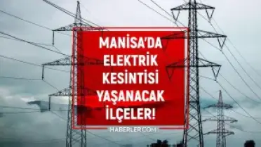 Manisa'da Elektrik Kesintileri 15-16 Mayıs Tarihlerinde Devam Edecek