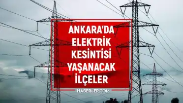Ankara'da 1-3 Haziran Tarihleri Arasında Elektrik Kesintileri Yaşanacak