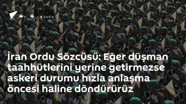 İran Ordu Sözcüsü Ekreminiya'dan ABD'ye Tehdit: Taahhütler Yerine Getirilmezse Askeri Durum Eski Haline Döner