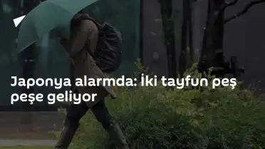 Japonya'da Meteorolojik Alarm: İki Tayfun Tehdidi Kapıda