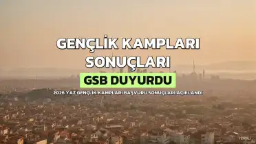 2026 GSB Yaz Gençlik Kampları Başvuru Sonuçları Açıklandı: Nasıl Öğrenilir?
