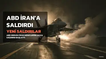 ABD, İran Hedeflerine Yeni Saldırılar Düzenledi: Bölgesel Savaş Riski Artıyor