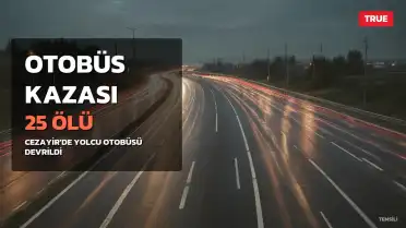 Cezayir'de Otobüs Kazası: 25 Ölü, 44 Yaralı