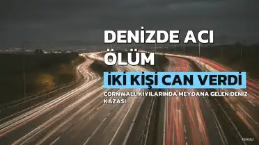 Cornwall'da Deniz Kazası: İki Kişi Hayatını Kaybetti