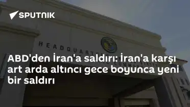 CENTCOM: ABD Güçleri İran'a Yönelik Altıncı Gece Üst Üste Saldırı Başlattı