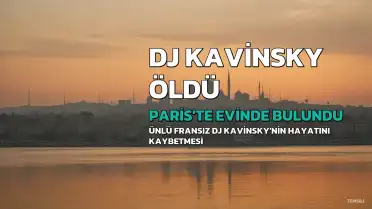 Fransız DJ K. Paris'teki Evinde Ölü Bulundu