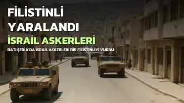 İsrail Askerleri Batı Şeria'da Bir Filistinliyi Aracında Yaraladı
