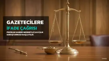 İstanbul Cumhuriyet Başsavcılığı'ndan Soruşturma: Gazeteciler 'Figüran' Haberi Nedeniyle İfadeye Çağrıldı