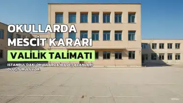 İstanbul Valiliği'nden Okullarda Mescit Alanı Oluşturulmasına İlişkin Talimat