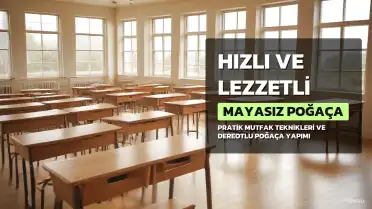 Pratik Mutfak Rehberi: Mayasız ve Dereotlu Poğaça Tarifi