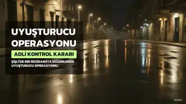 Şişli'deki Rezidansta Uyuşturucu Operasyonu: M.C.T. ve 2 Şüpheli Hakkında Adli Kontrol Kararı