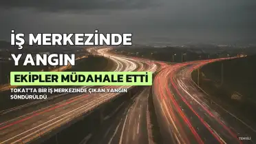 Tokat'ta İş Merkezinde Yangın: Güzellik Merkezi Hasar Gördü