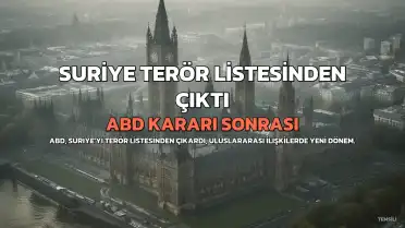 ABD, Suriye'yi Terör Destekleyen Devletler Listesinden Çıkardı