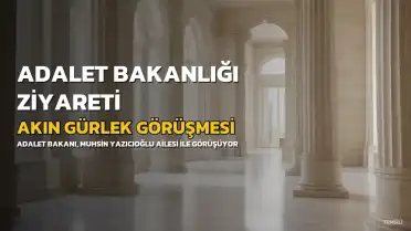 Adalet Bakanı Akın Gürlek, Muhsin Yazıcıoğlu'nun ailesiyle görüşecek