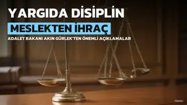 Bakan Akın Gürlek Duyurdu: 84 Hâkim ve Savcı Meslekten İhraç Edildi