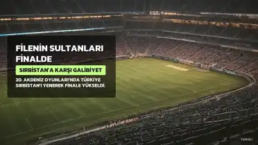 Filenin Sultanları Finalde: Sırbistan'a Karşı Galibiyet