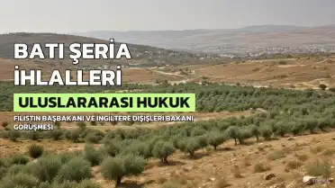 Filistin Başbakanı Mustafa ve İngiltere Dışişleri Bakanı Miliband'dan Batı Şeria İhlalleri Vurgusu