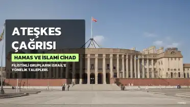 Hamas ve İslami Cihad'dan İsrail'e Ateşkes ve Çekilme Çağrısı
