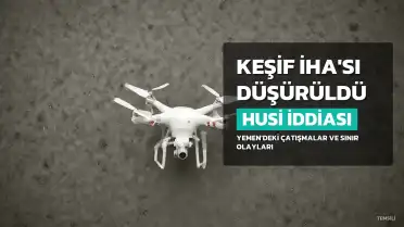 Husiler, Suudi Arabistan'a Ait Keşif İHA'sını Düşürdüklerini İddia Etti