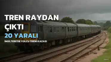 İngiltere'de Yolcu Treni Raydan Çıktı: 2'si Ağır 18 Yaralı