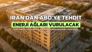 İran'dan ABD'ye Tehdit: Altyapımıza Saldırı ABD Enerji Ağını Hedef Alır